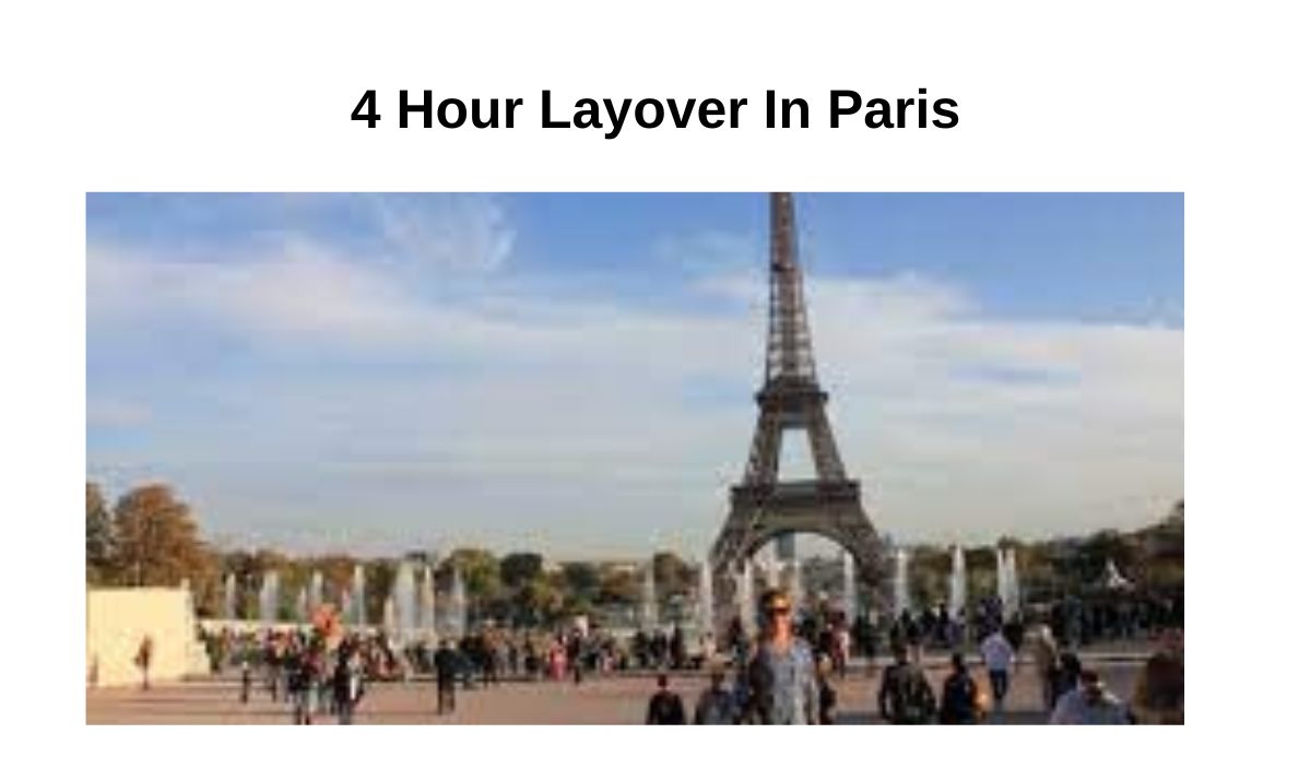 4 Hour Layover In Paris