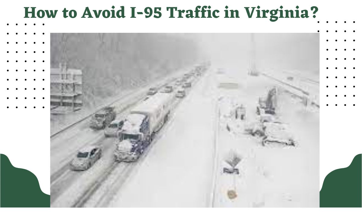 How to Avoid I-95 Traffic in Virginia