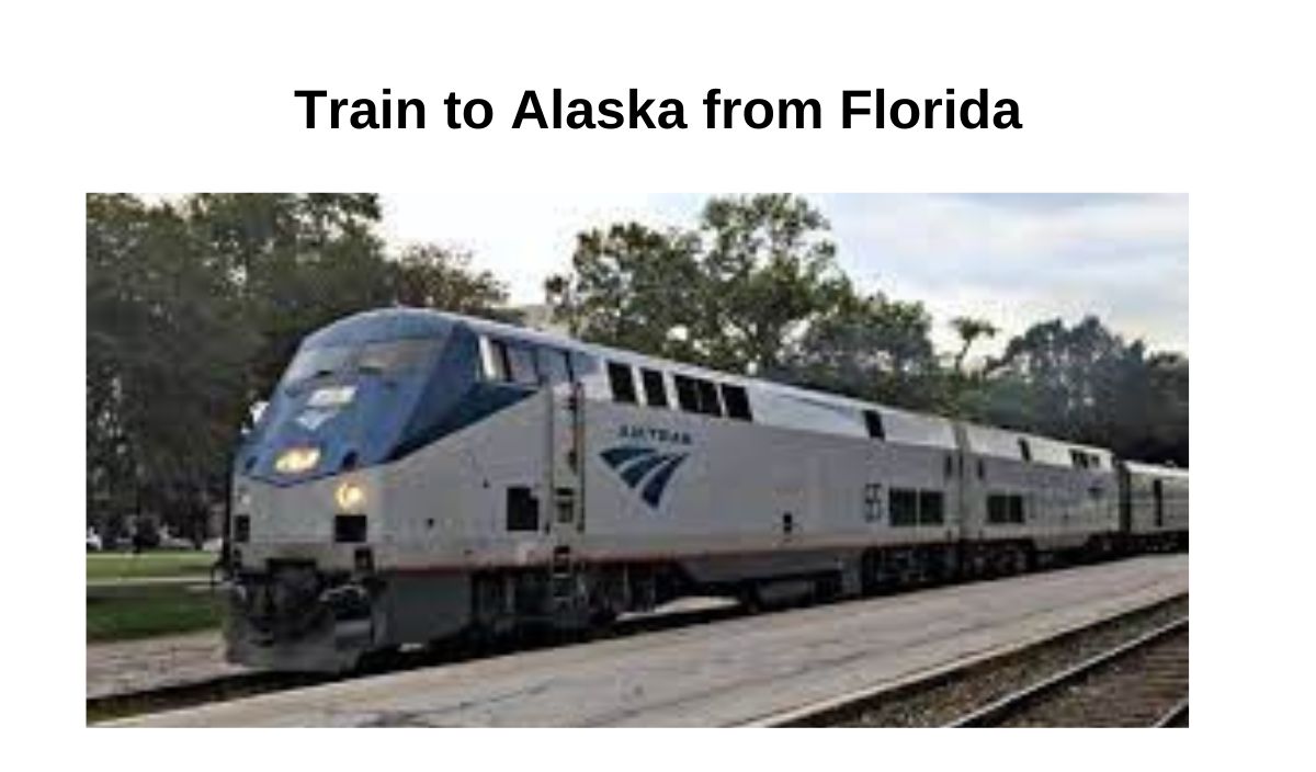 Train to Alaska from Florida