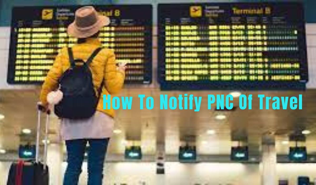 pnc notify of travel