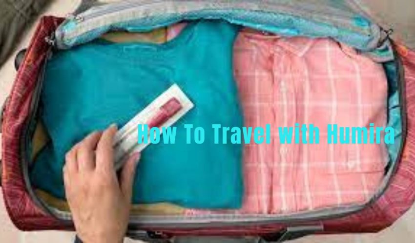 How To Travel with Humira