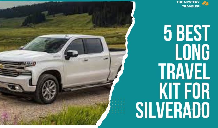 best long travel kit for silverado