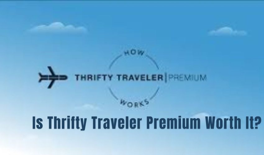Is Thrifty Traveler Premium Worth It?