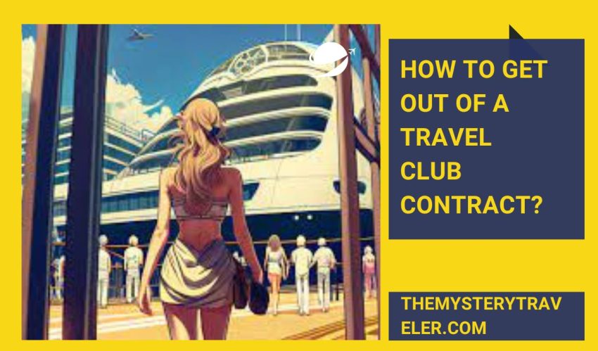 How to Get Out of a Travel Club Contract?