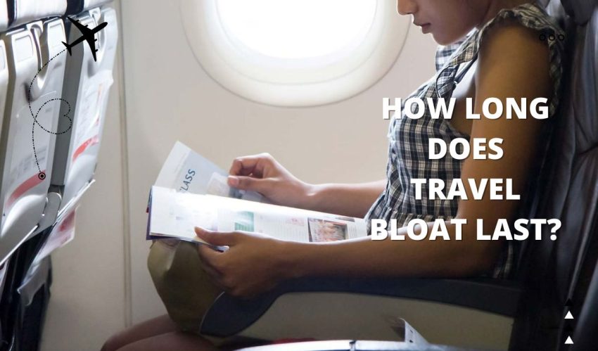 How Long Does Travel Bloat Last?