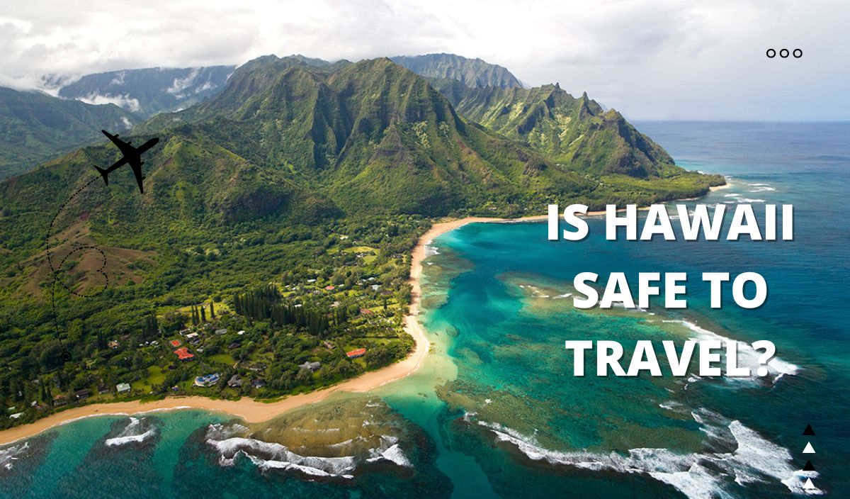 is hawaii safe to travel