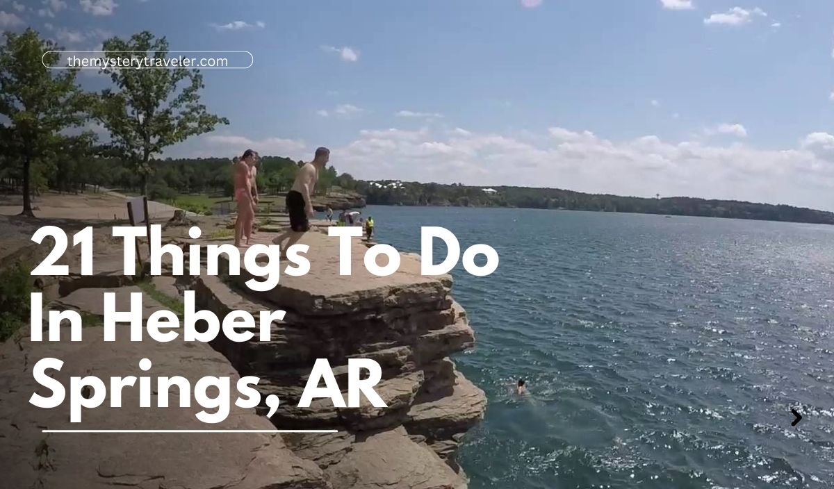 21 Things To Do In Heber Springs, AR