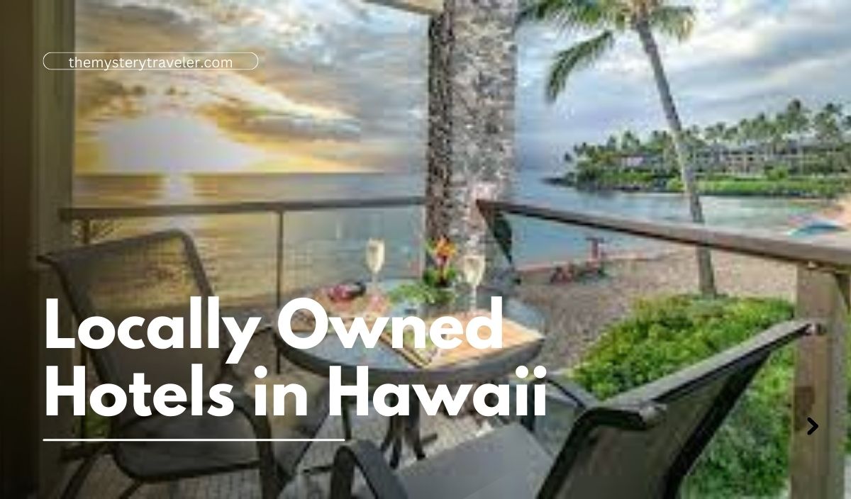 Locally Owned Hotels in Hawaii