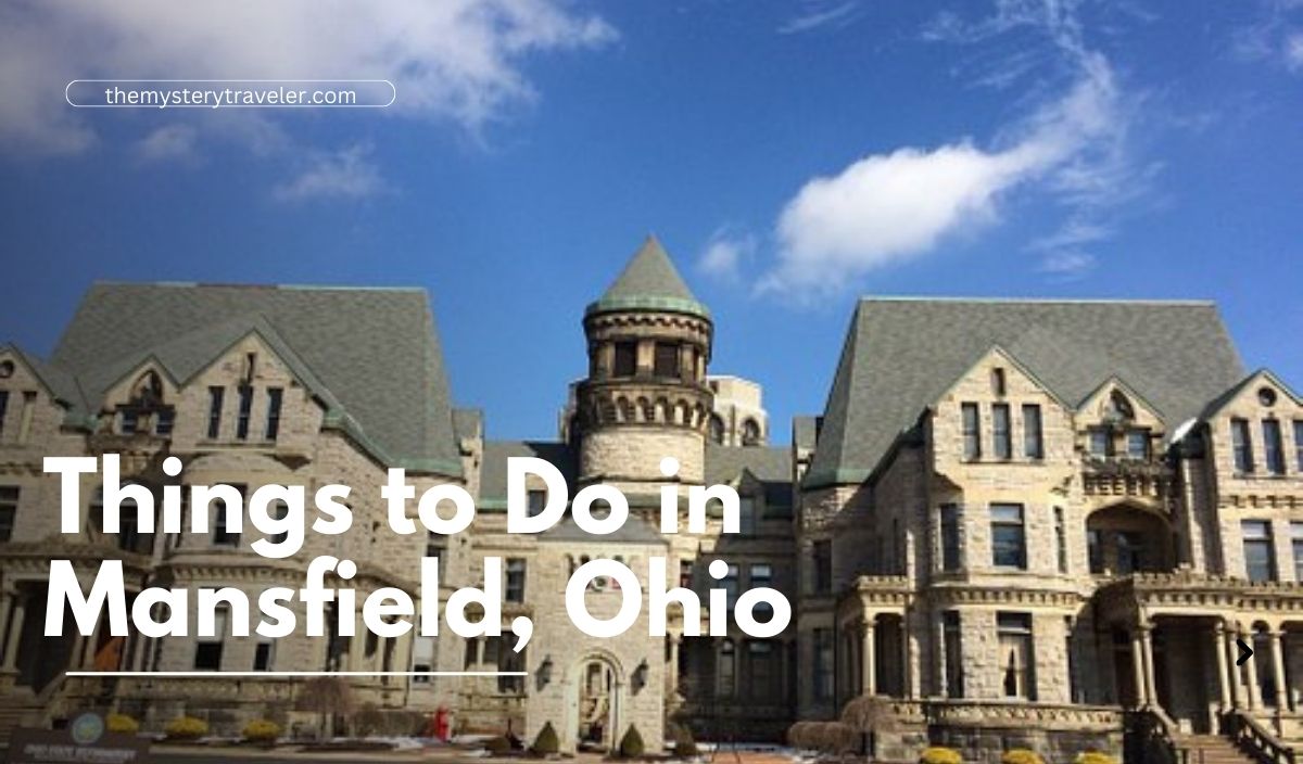 Things to Do in Mansfield, Ohio